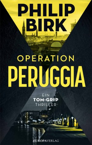 ISBN 9783958901988: Operation Peruggia – Ein Tom-Grip-Thriller