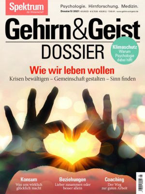 ISBN 9783958925229: Gehirn&Geist Dossier - Wie wir leben wollen - Krisen bewältigen, Gemeinschaft gestalten, Sinn finden