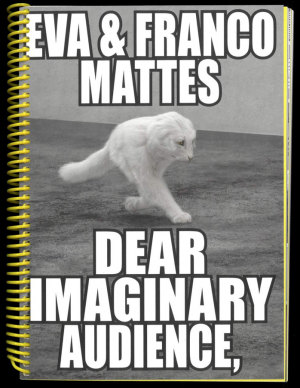 ISBN 9783959054720: Eva & Franco Mattes. Dear Imaginary Audience