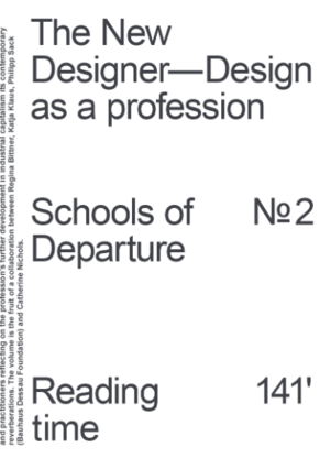 ISBN 9783959057486: The New Designer – Design as a profession - Schools of Departure No. 2