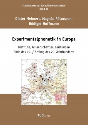 ISBN 9783959080842: Experimentalphonetik in Europa – Institute, Wissenschaftler, Leistungen Ende des 19. / Anfang des 20. Jahrhunderts