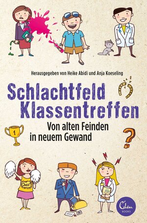 ISBN 9783959100212: Schlachtfeld Klassentreffen - Von alten Feinden in neuem Gewand