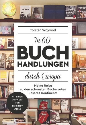 ISBN 9783959100731: In 60 Buchhandlungen durch Europa - Meine Reise zu den schönsten Bücherorten unseres Kontinents