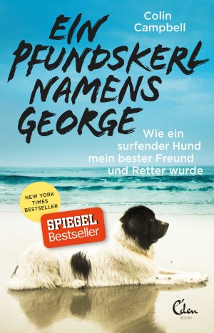 ISBN 9783959101271: Ein Pfundskerl namens George - Wie ein surfender Hund mein bester Freund und Retter wurde