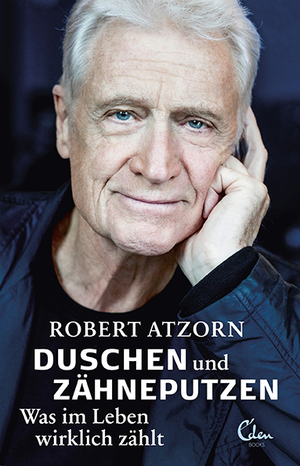 ISBN 9783959102766: Duschen und Zähneputzen - Was im Leben wirklich zählt