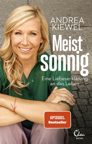 ISBN 9783959103046: Meist sonnig – Eine Liebeserklärung an das Leben (Mit zahlreichen privaten Fotos)