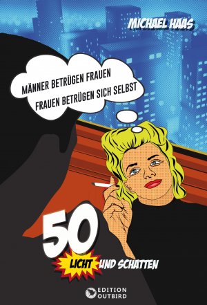 ISBN 9783959151023: 50. Licht und Schatten – Männer betrügen Frauen, Frauen betrügen sich selbst