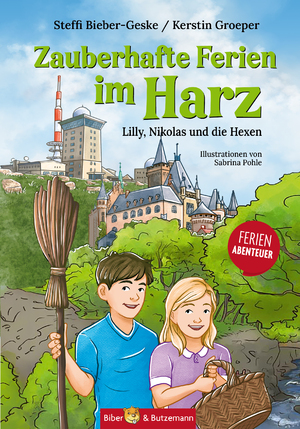 neues Buch – Steffi Bieber-Geske – Zauberhafte Ferien im Harz - Lilly, Nikolas und die Hexen