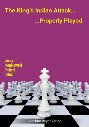 ISBN 9783959209502: The King´s Indian Attack - Properly Played