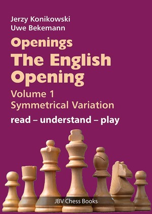 neues Buch – Jerzy Konikowski – Openings - The English Opening Vol. 1 Symmetrical Variation / read - understand - play / Jerzy Konikowski (u. a.) / Taschenbuch / read - understand - play / Englisch / 2024 / Beyer, Joachim Verlag