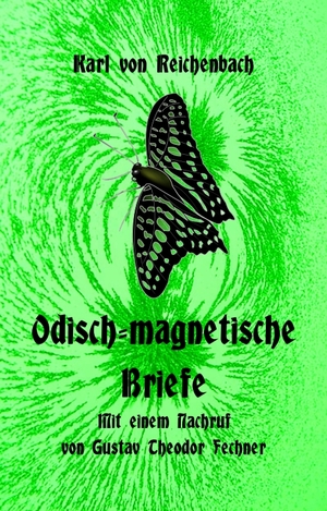 ISBN 9783959302371: Odisch-magnetische Briefe - Mit dem Nachruf: Erinnerungen an die letzten Tage der Odlehre und ihres Urhebers