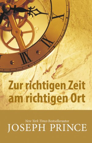 gebrauchtes Buch – Joseph Prince – Zur richtigen Zeit am richtigen Ort