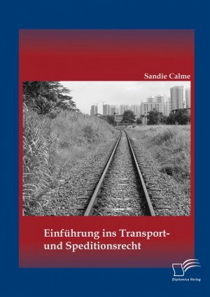 ISBN 9783959346665: Einführung ins Transport- und Speditionsrecht