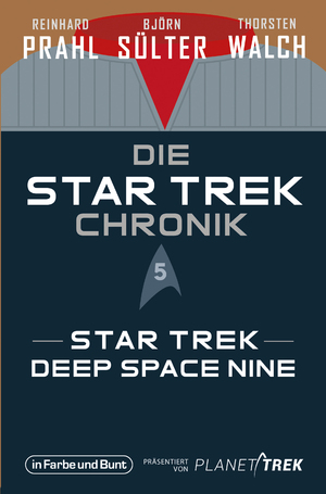 ISBN 9783959364607: Die Star-Trek-Chronik - Teil 5: Star Trek: Deep Space Nine - Die ganze Geschichte über die Abenteuer der Crew um Captain Sisko