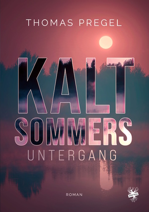 ISBN 9783959496056: Kaltsommers Untergang - Holsteiner Trilogie III