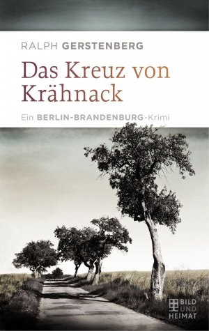 ISBN 9783959580625: Das Kreuz vom Krähnack. Ein Berlin-Brandenburg Krimi.