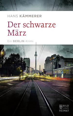 gebrauchtes Buch – Hans Kämmerer – Der schwarze März - Ein Berlin-Krimi Kommissar Tennats zweiter Fall