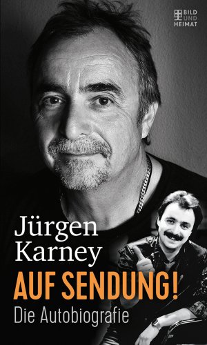 neues Buch – Jürgen Karney – Auf Sendung! : die Autobiografie Jürgen Karney