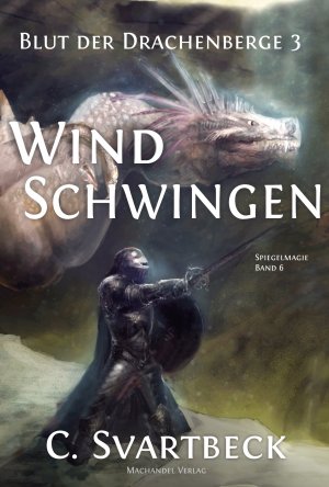 ISBN 9783959591010: Windschwingen - Blut der Drachenberge 3