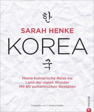 ISBN 9783959612135: Sarah Henke. Korea - Meine kulinarische Reise ins Land der vielen Wunder