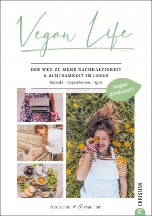 ISBN 9783959615471: Vegan Life - Der Weg zu mehr Nachhaltigkeit & Achtsamkeit im Leben. Rezepte. Inspirationen. Tipps.