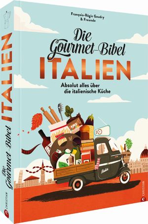 ISBN 9783959615785: Die Gourmet-Bibel Italien - Absolut alles über die italienische Küche