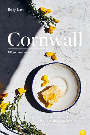 ISBN 9783959618915: Kochbuch England – Cornwall: 80 sommerliche Rezepte & Geschichten aus Cornwall. “Ein wunderschönes Buch für jeden, der gerne kocht.” – Stanley Tucci