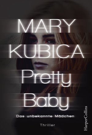 ISBN 9783959670333: Pretty Baby - Das unbekannte MÃ¤dchen Kubica, Mary and Junghanns, Nele