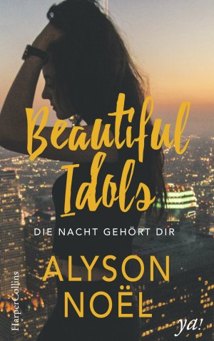 ISBN 9783959671217: Beautiful Idols - Die Nacht gehört dir Noël, Alyson