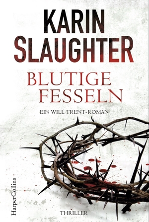 gebrauchtes Buch – Karin Slaughter – Blutige Fesseln