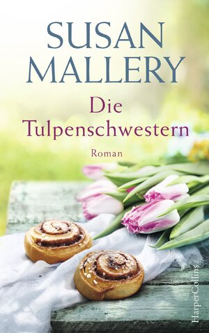 gebrauchtes Buch – Susan Mallery – Die Tulpenschwestern
