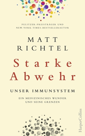 ISBN 9783959673501: Starke Abwehr - Unser Immunsystem. Ein medizinisches Wunder und seine Grenzen.