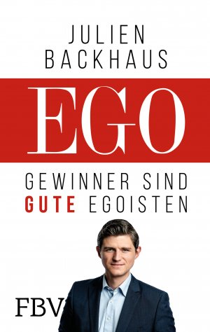 ISBN 9783959723022: EGO - Gewinner sind gute Egoisten