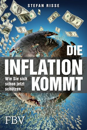 ISBN 9783959724821: Die Inflation kommt: Wie Sie sich schon jetzt schützen