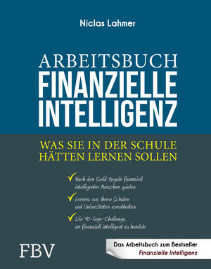 ISBN 9783959724951: Arbeitsbuch Finanzielle Intelligenz - Was Sie in der Schule hätten lernen sollen