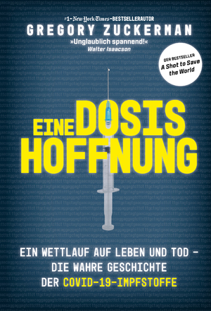 ISBN 9783959725767: Eine Dosis Hoffnung – Ein Wettlauf auf Leben und Tod – Die wahre Geschichte der Covid-19-Impfstoffe