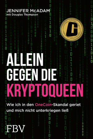 gebrauchtes Buch – Allein gegen die Kryptoqueen: Wie ich in den OneCoin-Skandal geriet und mich nicht unterkriegen ließ