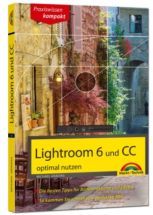 ISBN 9783959820233: Lightroom 6 und CC - optimal nutzen