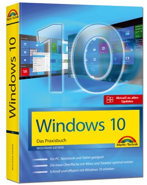 ISBN 9783959820752: Windows 10 - Das Praxisbuch mit allen Neuheiten und Updates