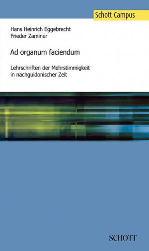 ISBN 9783959830355: Ad organum faciendum / Lehrschriften der Mehrstimmigkeit in nachguidonischer Zeit / Hans Heinrich Eggebrecht (u. a.) / Taschenbuch / Paperback / 264 S. / Deutsch / 2015 / Schott Music