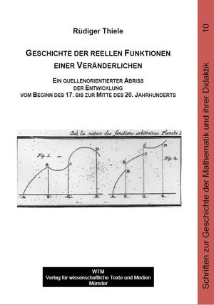 ISBN 9783959872096: Geschichte der reellen Funktionen einer Veränderlichen – Ein quellenorientierter Abriss der Entwicklung vom Beginn des 17. bis zur Mitte des 20. Jahrhunderts