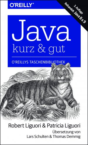 ISBN 9783960090519: Java : kurz & gut. Robert Liguori & Patricia Liguori / O'Reillys Taschenbibliothek