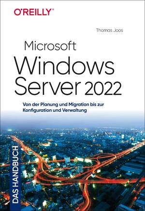 ISBN 9783960091820: Microsoft Windows Server 2022 – Das Handbuch - Von der Planung und Migration bis zur Konfiguration und Verwaltung