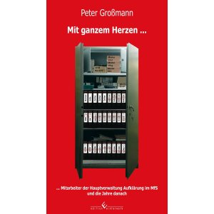 ISBN 9783960147138: Mit ganzem Herzen ... 3. Auflage - Mitarbeiter der Hauptverwaltung Aufklärung im MfS und die Jahre danach