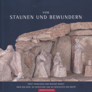 ISBN 9783960180937: Vom Staunen und Bewundern. – Papst Franziskus und Bischof Rudolf über den Wert. die Bedeutung und Geschichte der Krippe