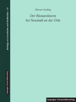 ISBN 9783960236191: Der Bismarckturm bei Neustadt an der Orla