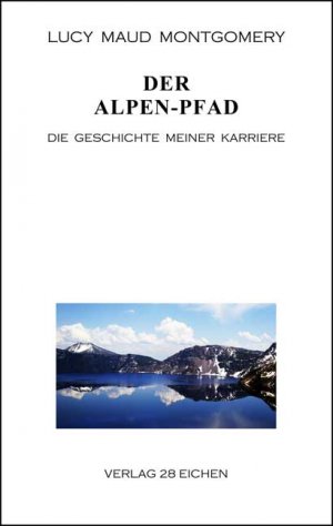 neues Buch – Lucy Maud Montgomery – Der Alpen-Pfad