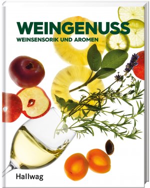 ISBN 9783960331414: Weingenuss - Weinsensorik & Aromen (Hallwag Die Taschenführer)