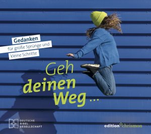 ISBN 9783960382799: Geh deinen Weg ... - Gedanken für große Sprünge und kleine Schritte