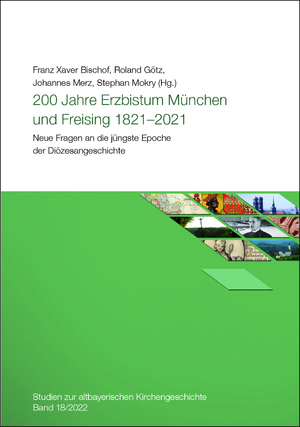 ISBN 9783960491132: 200 Jahre Erzbistum München und Freising 1821-2021 - neue Fragen an die jüngste Epoche der Diözesangeschichte